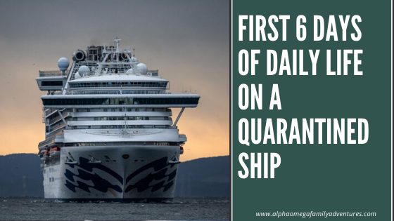 First 6 Days of Daily Life on a Quarantined Ship